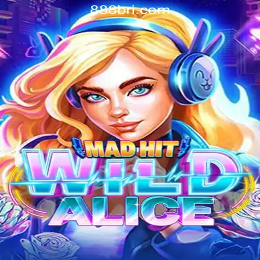 Unveiling MadHitWildAlice: The Enchanting Slot Adventure with BR888COM Oficial Slots Brasil #1